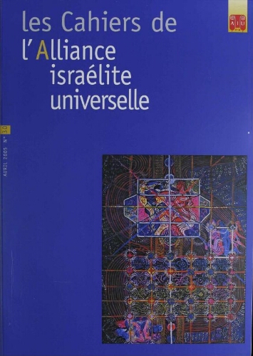 Les Cahiers de l'Alliance Israélite Universelle (Paix et Droit) (nouvelle série) N°30 (01 avr. 2005)